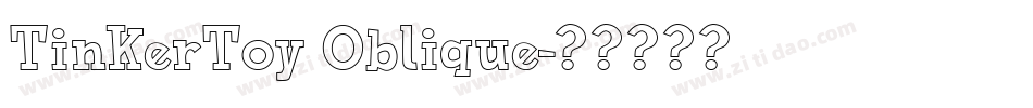 TinkerToy Oblique字体转换